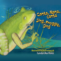 Canta, Rana, canta/Sing, Froggie, Sing-Carolyn Dee Flores