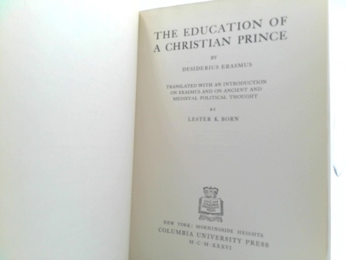 Desiderius Erasmus the Education of a Christian Prince