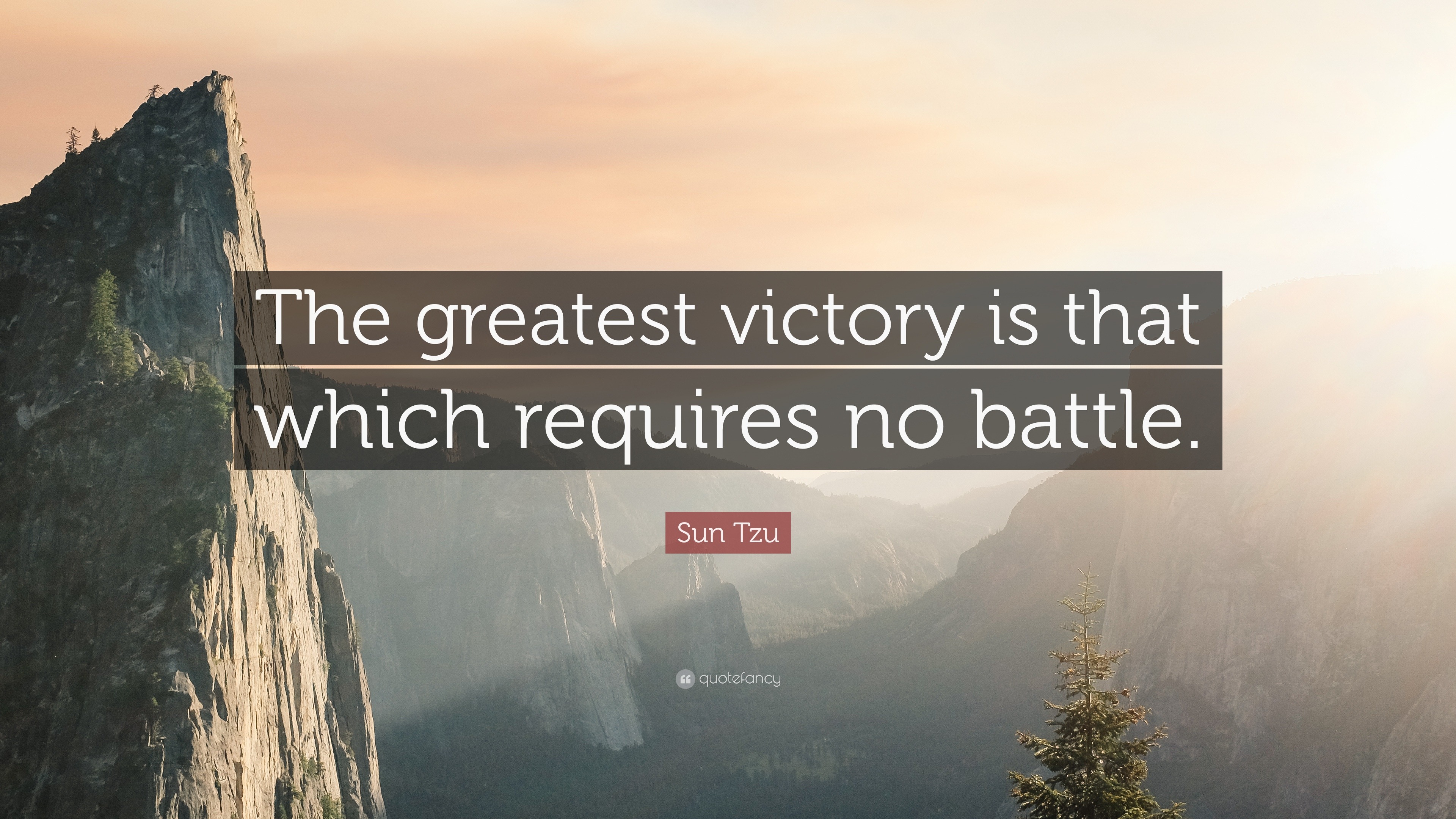 The Greatest Victory Is That Which Requires No Battle