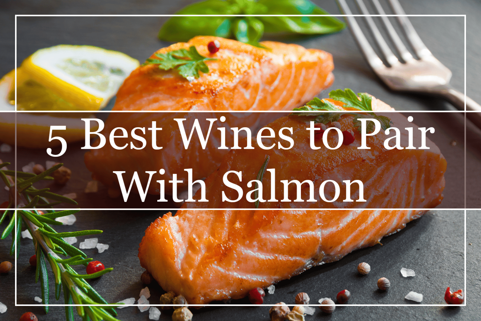 Wine Goes with Salmon