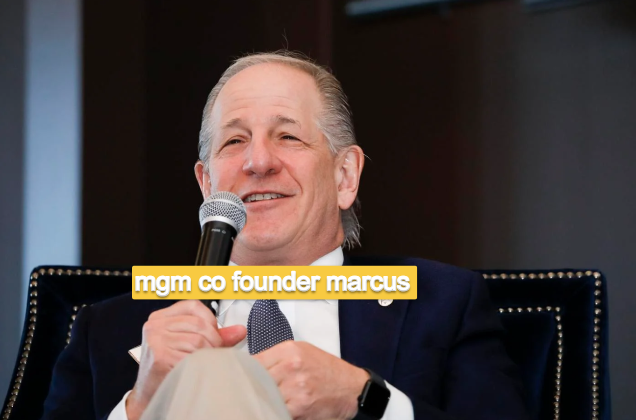 Mgm Co Founder Marcus