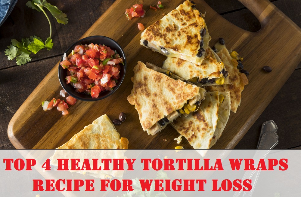 Is Tortilla Healthy for Weight Loss