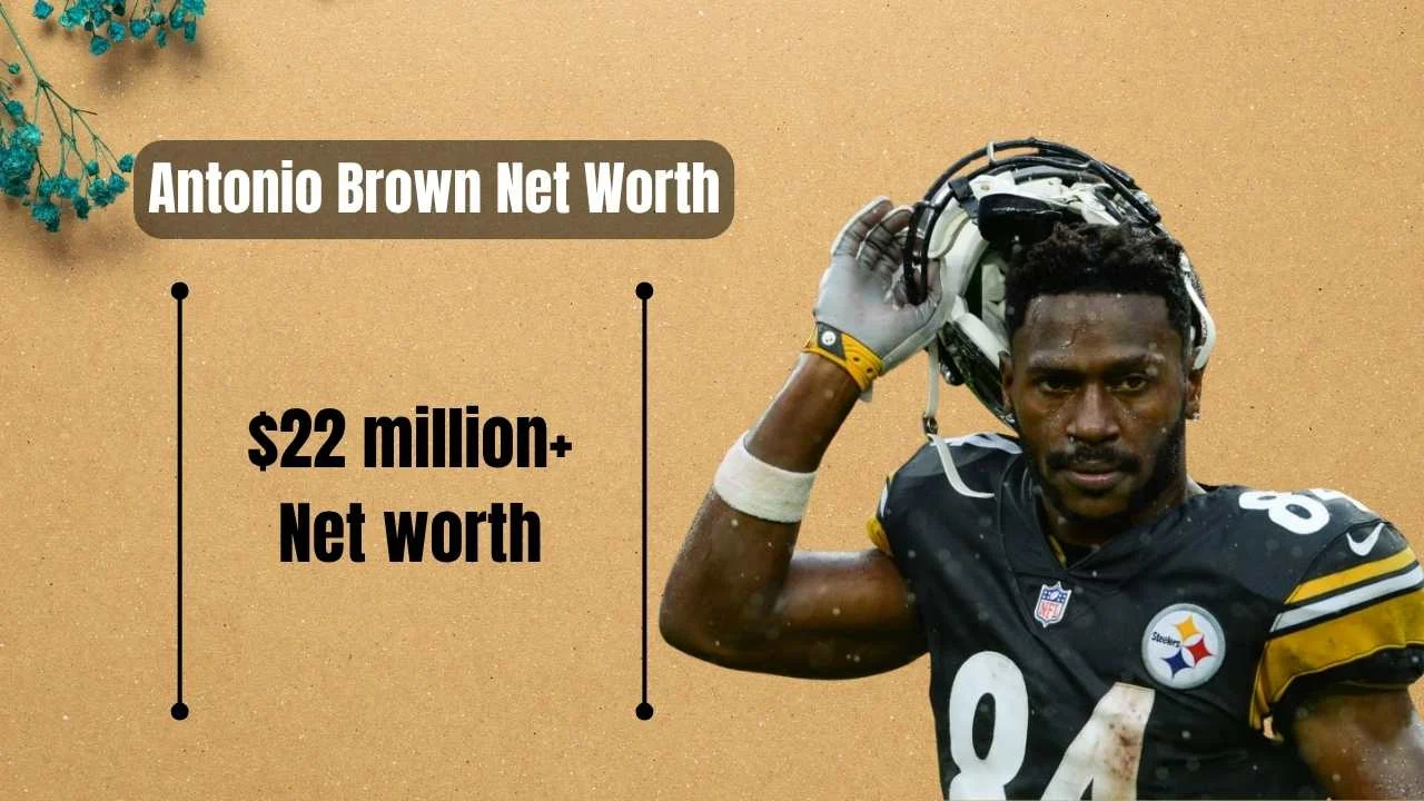 Antonio Brown Net Worth: What Happened to the Nfl Star's Money?