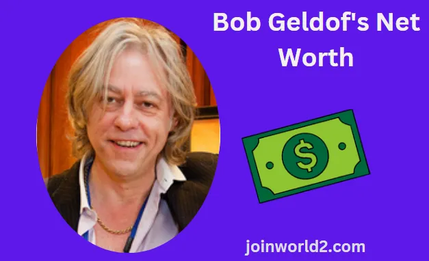 How Much Is Bob Geldof Worth