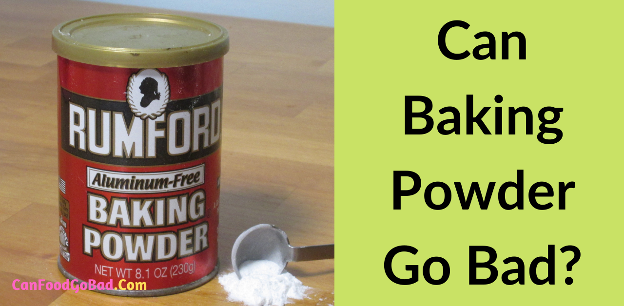 Baking Powder Go Bad