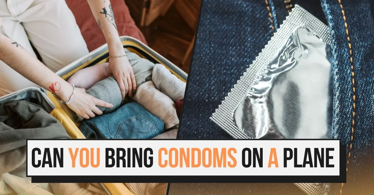 Can I Take Condoms on a Plane