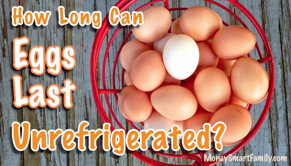 Can You Leave Eggs Unrefrigerated