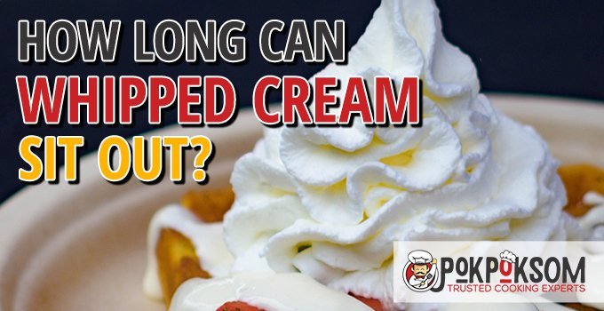 How Long Can Cream Sit Out