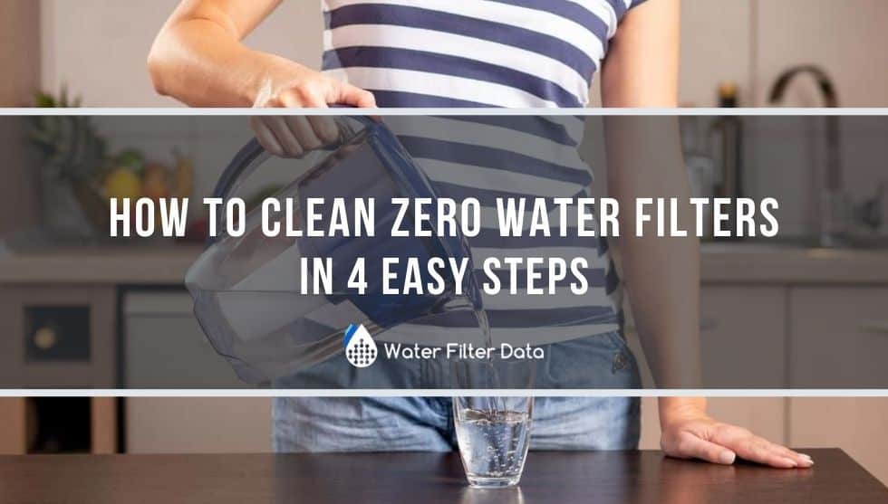 How to Clean a Zero Water Filter