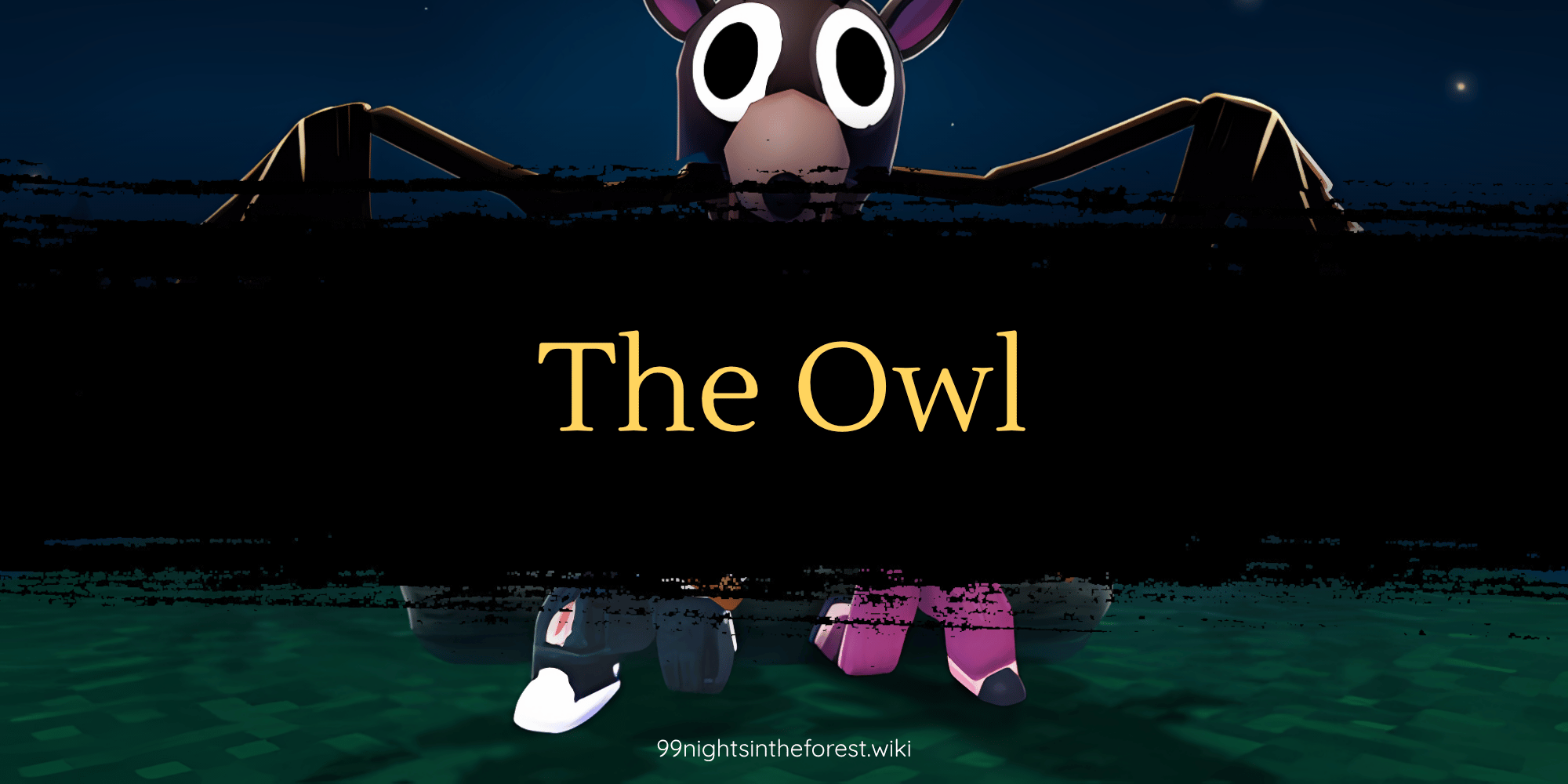 Is the Owl Still in 99 Nights