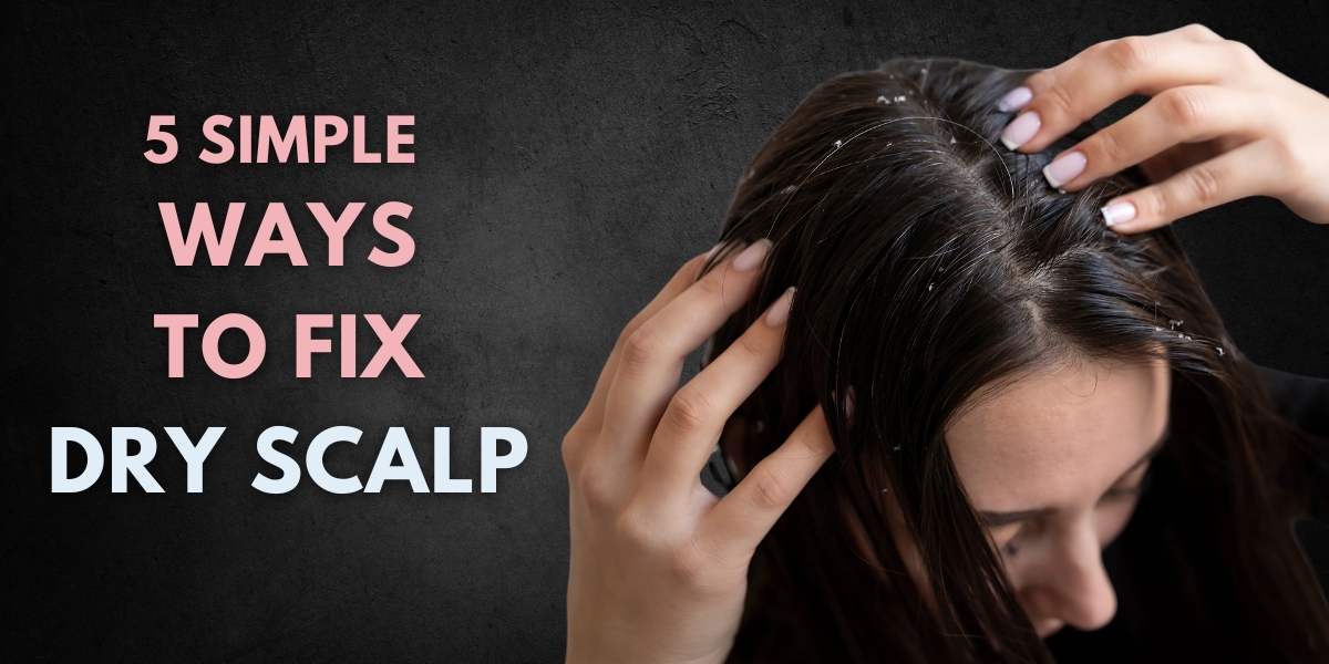 How to Eliminate Dry Scalp