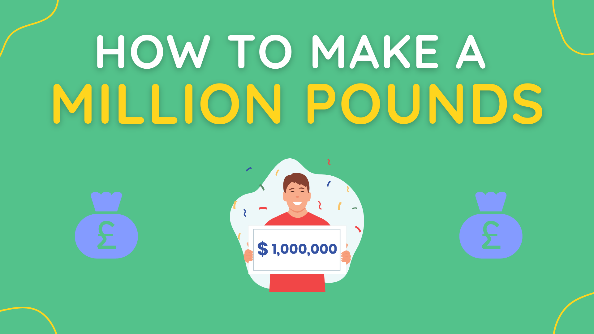 How to Make 1 Million Pounds