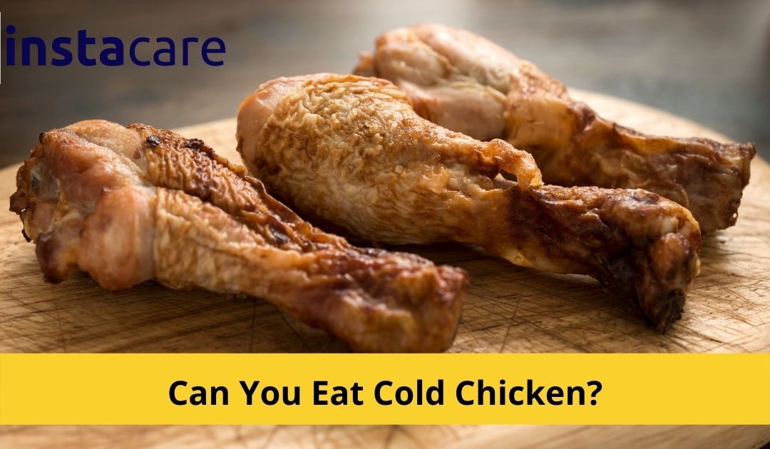 Can You Eat Fried Chicken Cold