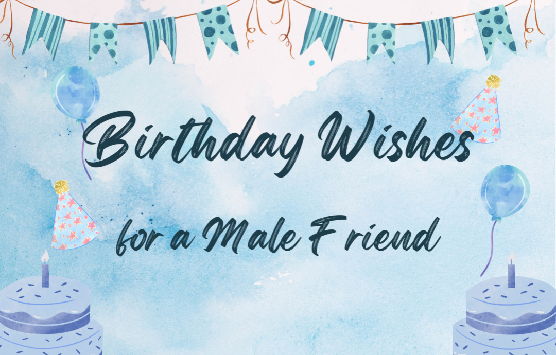 Birthday Wishes for a Male Friend