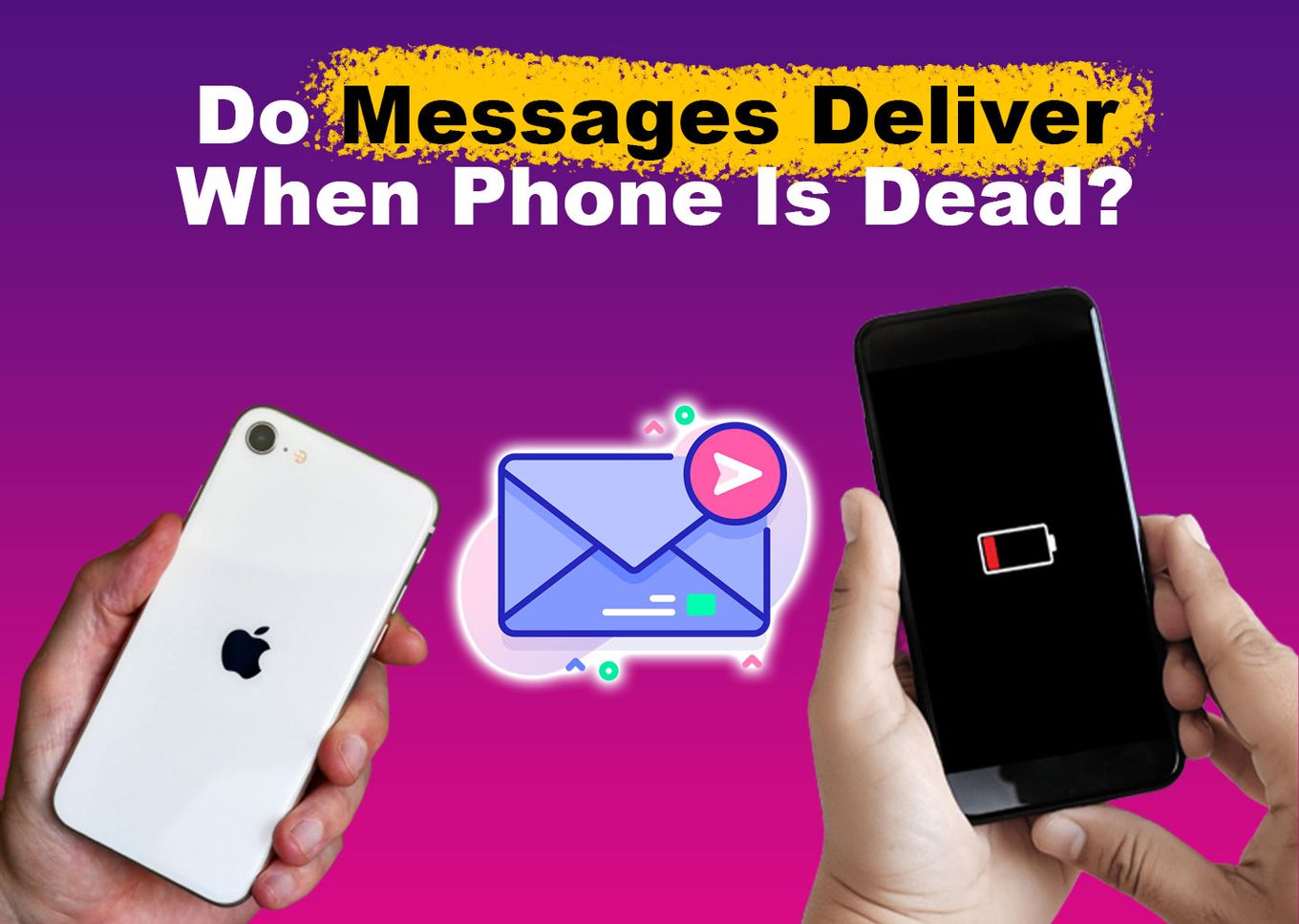 If Your Phone Is Dead Do Messages Deliver