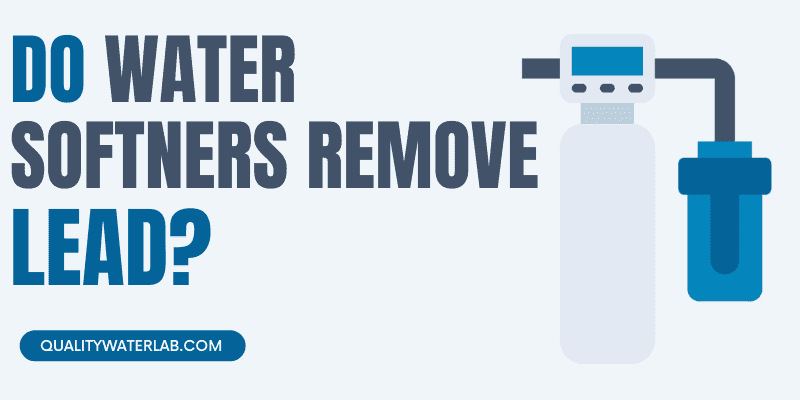 Does Water Softener Remove Lead