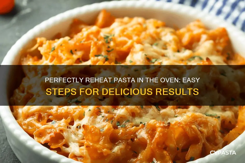 How Long to Reheat Pasta in Oven
