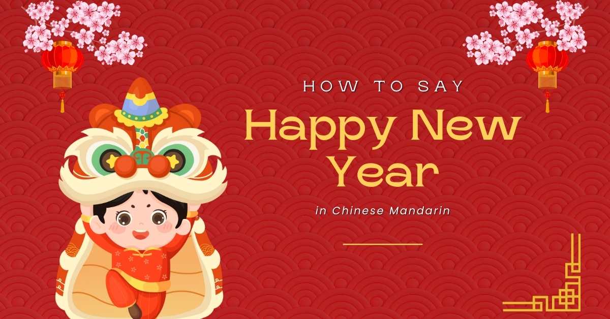 How Do I Say Happy New Year in Chinese