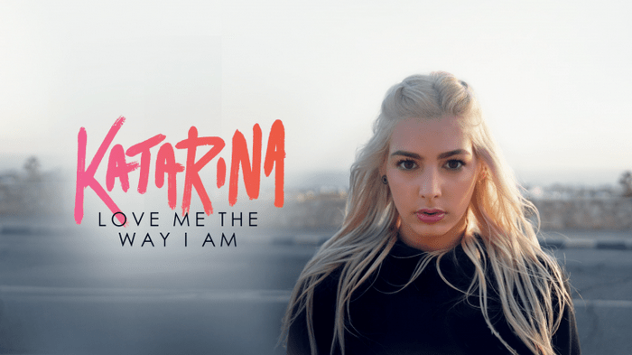 Love Me the Way I Am Lyrics Katarina