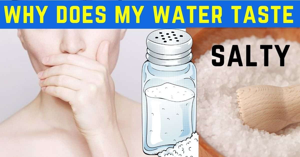 Why Does the Water Taste Salty