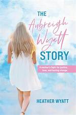 Aubreigh Wyatt: the Inspiring Journey of a Young Advocate