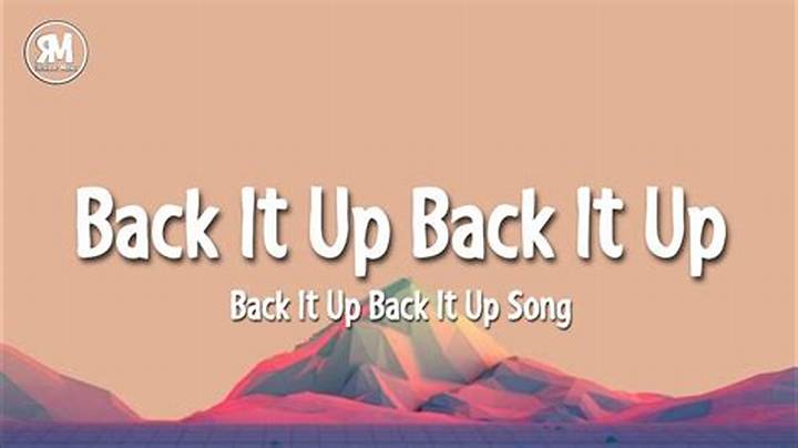 “Back It Up, Back Back” Tiktok Song: Lyrics, Meaning, and Where It Came From