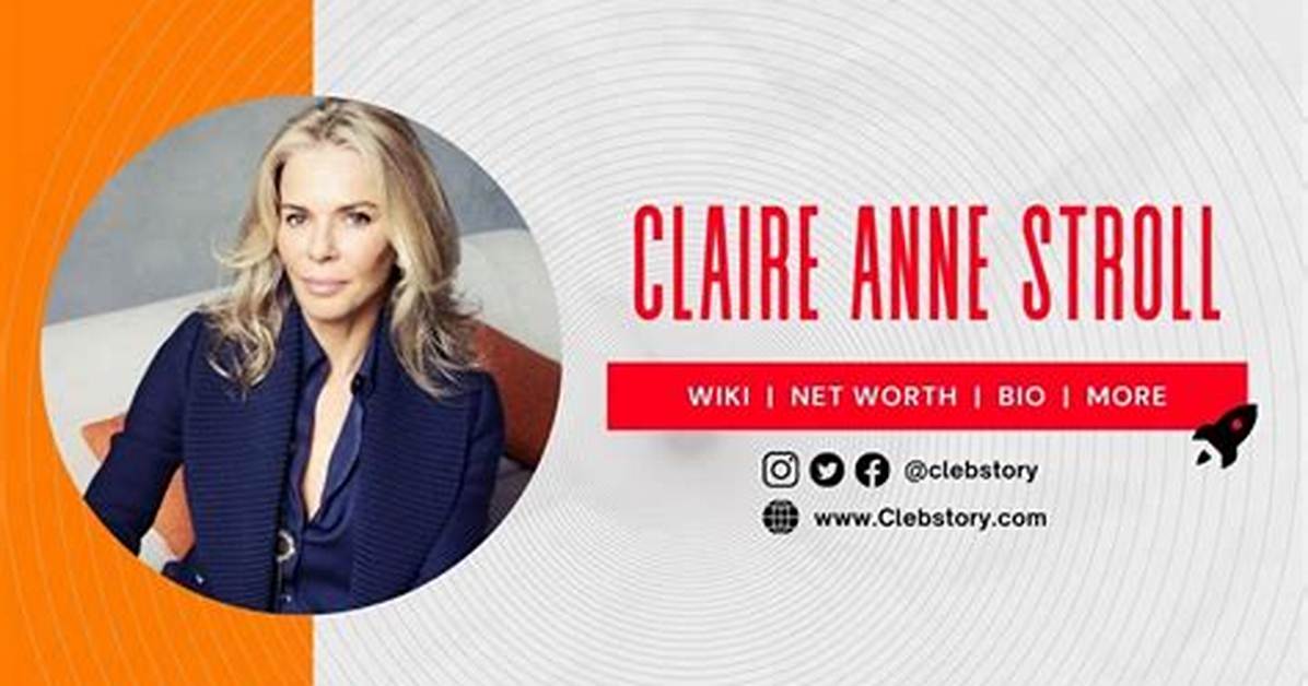 Claire-Anne Stroll Age: an Insight into the Life of a Rising Star