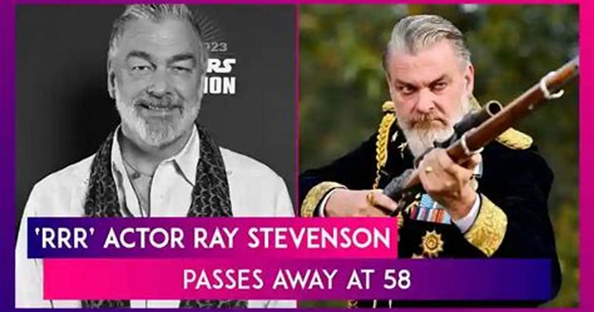 Did Ray Stevenson Pass Away? the Untold Story of a Talented Actor