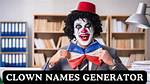 Discover the Secrets of Memorable Clown Names
