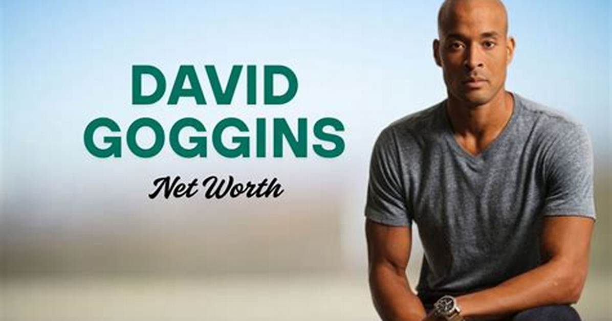 Discover the Untold Wealth of David Goggins