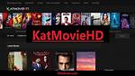 Discovering the Katmovie Hd Official Website: a Gateway to Entertainment