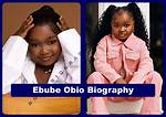 Discovering the Life Journey of Ebube Obio: an in-Depth Age Biography