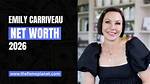 Emily Carriveau Net Worth: a Comprehensive Look at Her Wealth and Career
