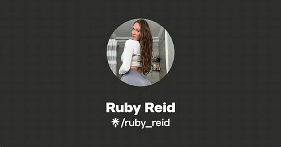 Exploring the Controversy: Ruby Reid Leaked Content and Its Impact