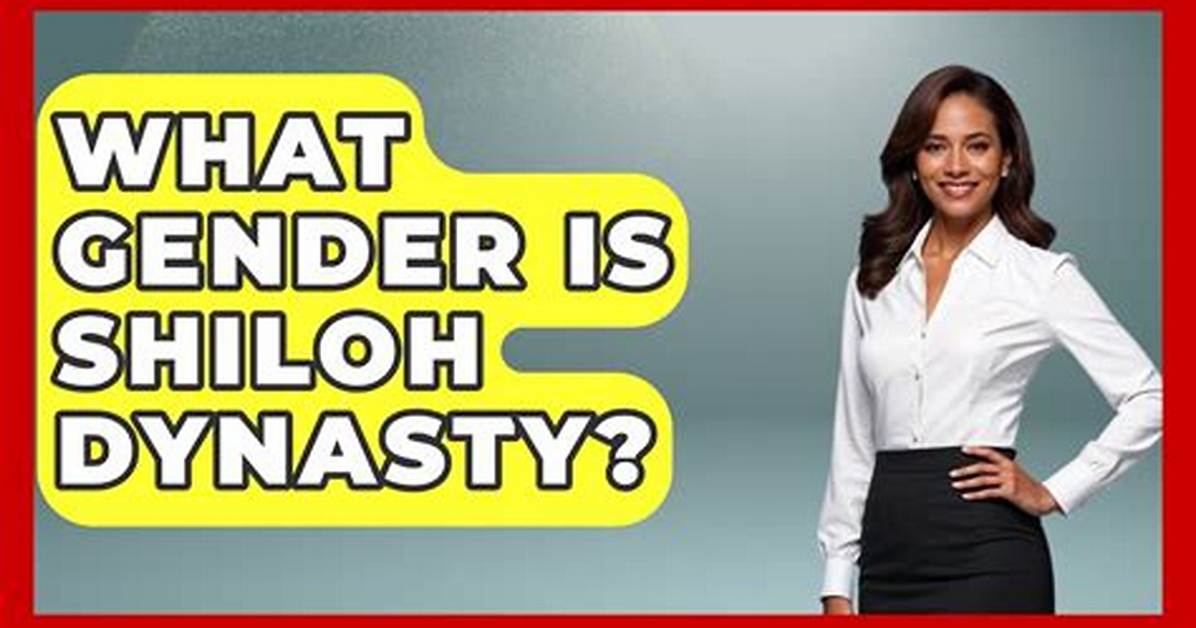 Exploring the Gender of Shiloh Dynasty: a Deep Dive