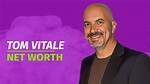 Exploring Tom Vitale Net Worth 2022