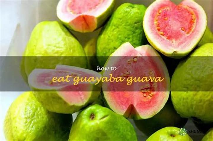How to Eat Guayaba (Guava): Ripeness, Prep, and Easy Serving Ideas