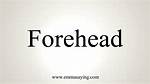 How to Pronounce Forehead