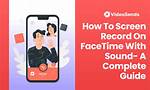 If You Screen Record on Facetime, Will the Other Person Know?