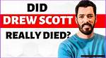 Is Drew Scott Really Dead? Uncovering the Truth