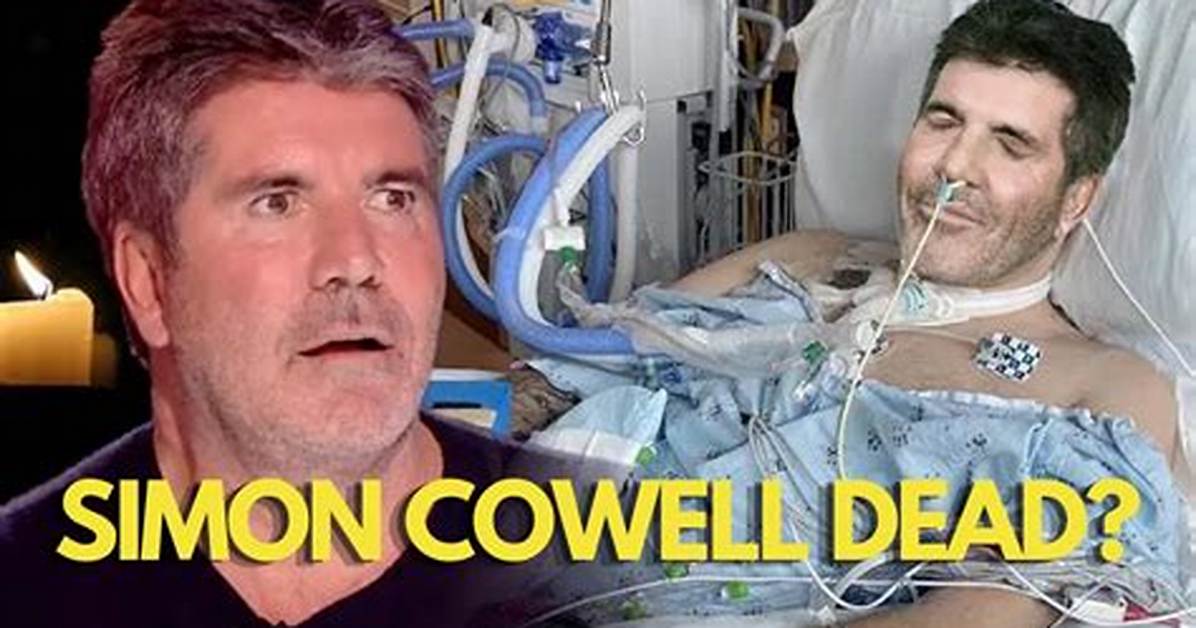 Is Simon Cowell Dead? Insights and Revelations Unveiled