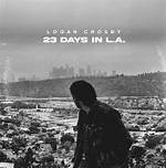 Logan Crosby Is Ready to Show the World the Artist He Truly Is with Debut Ep 23 Days in La (Ex