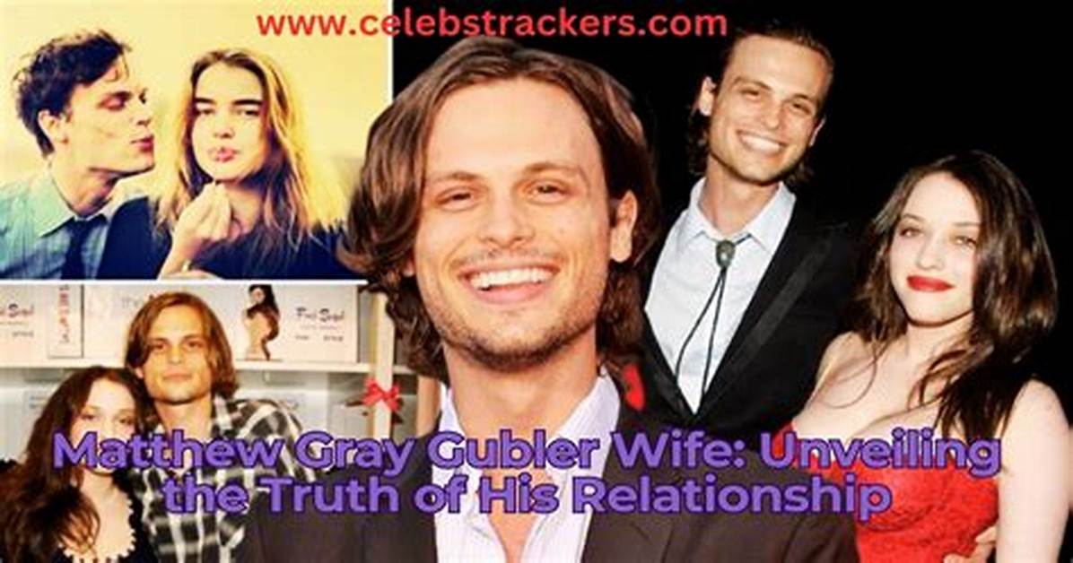 Matthew Gray Gubler: Exploring His Relationships and Love Life