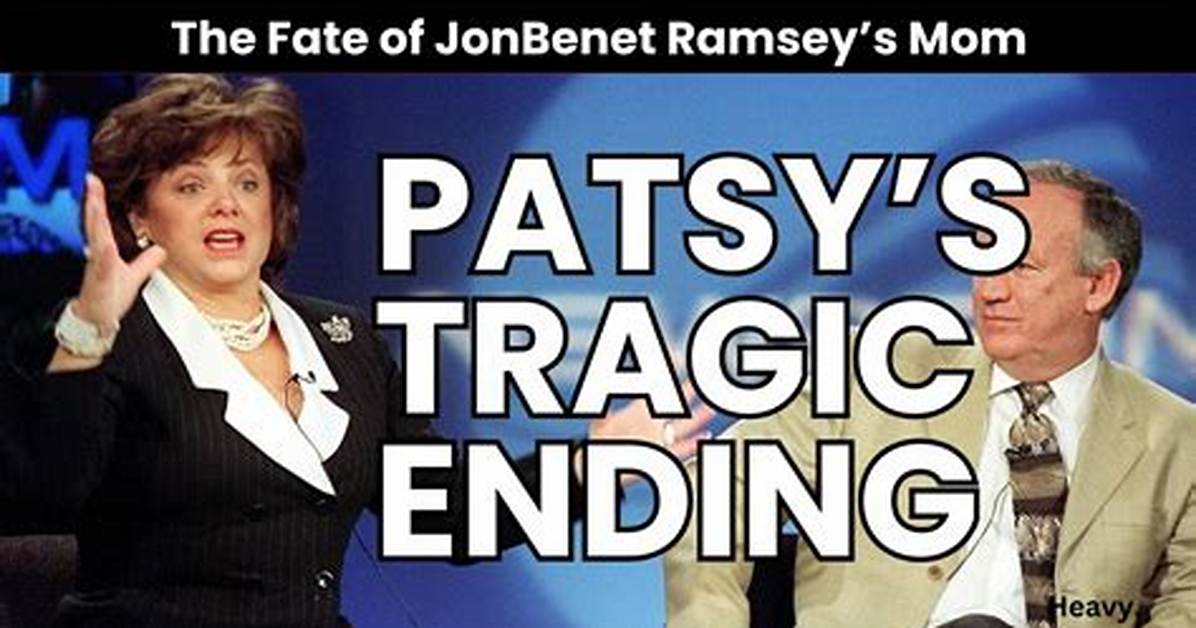 Patsy Ramsey Last Words: a Deep Dive into Her Final Thoughts