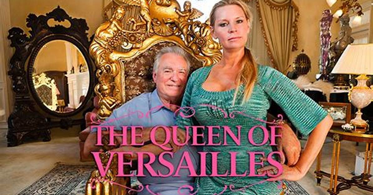 Queen of Versailles: the Opulent Journey of a Modern-Day Royalty