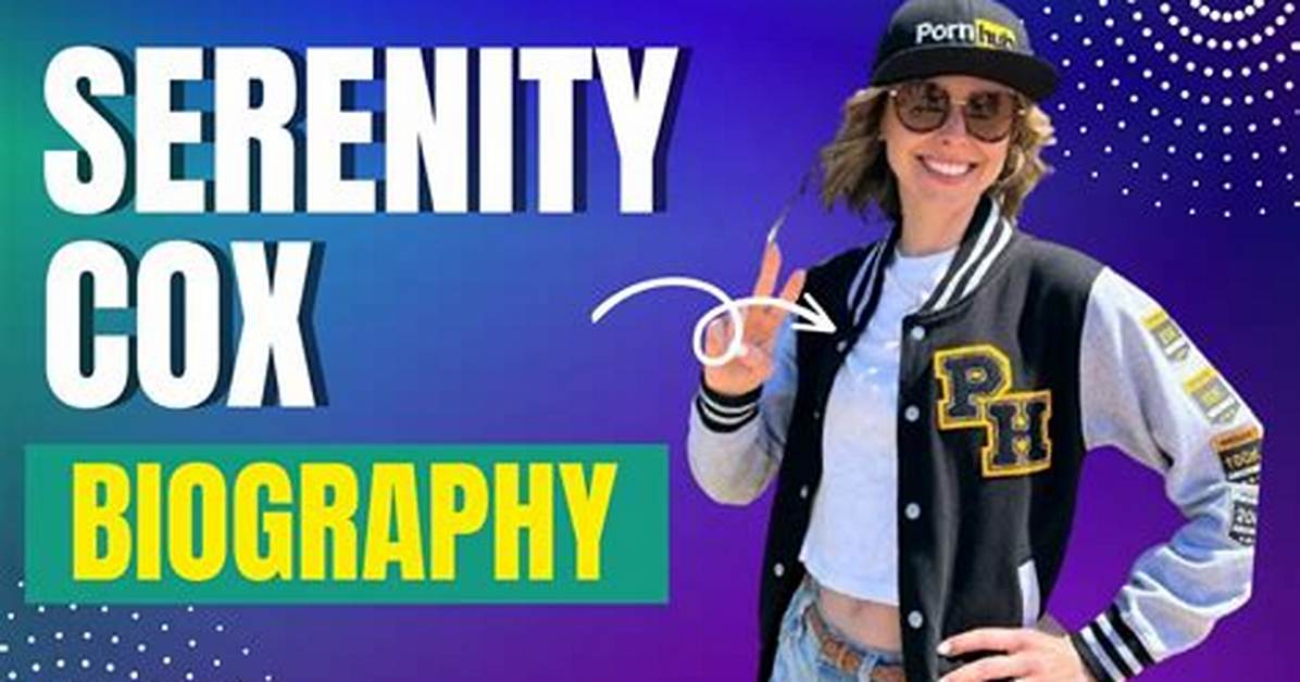 Serenity Cox Wiki: Everything You Need to Know