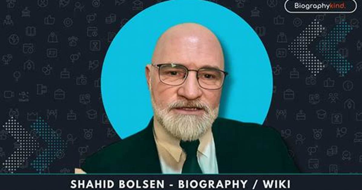 Shahid Bolsen Released: a Comprehensive Overview of His Life and Impact