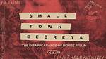 Small Town Secrets: Denise Pflum Wikipedia Age & Death Cause