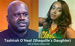 Taahirah O’neal: Facts You Need to Know About Shaq O’neal’s Daughter