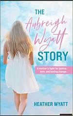 The Final Whispers of Aubreigh Wyatt: Unraveling Her Mysterious Last Words
